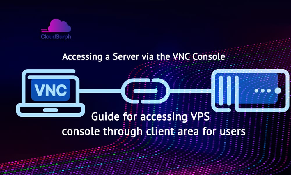 Accessing a Server via the VNC Console