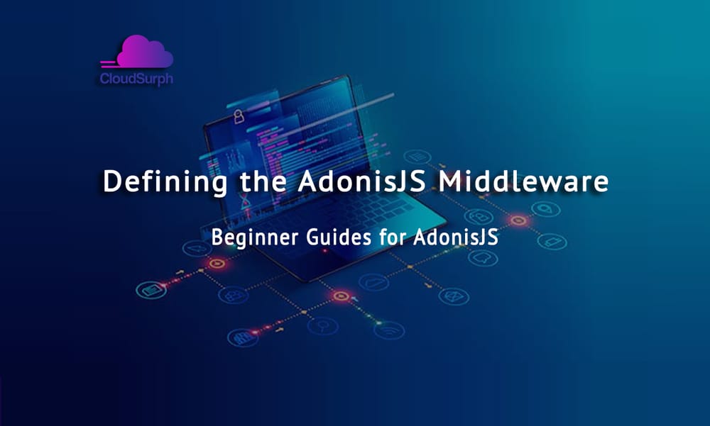 Defining the AdonisJS Middleware Module