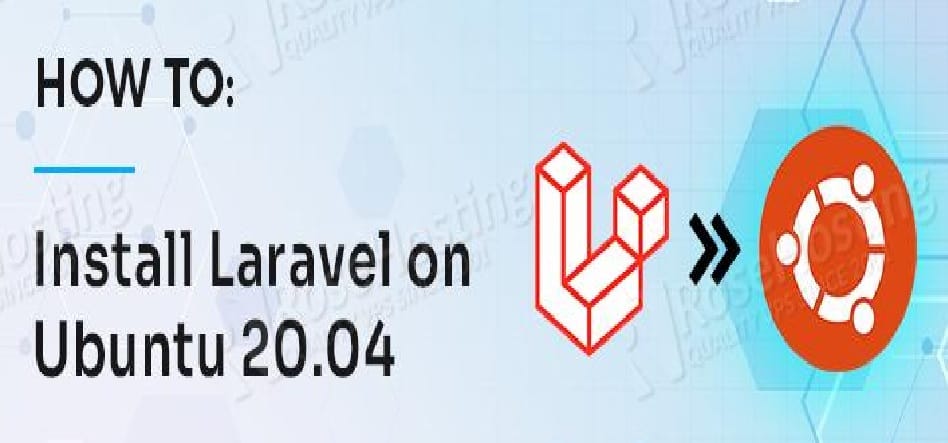 How to Setup Laravel on Ubuntu 20.04 LTS