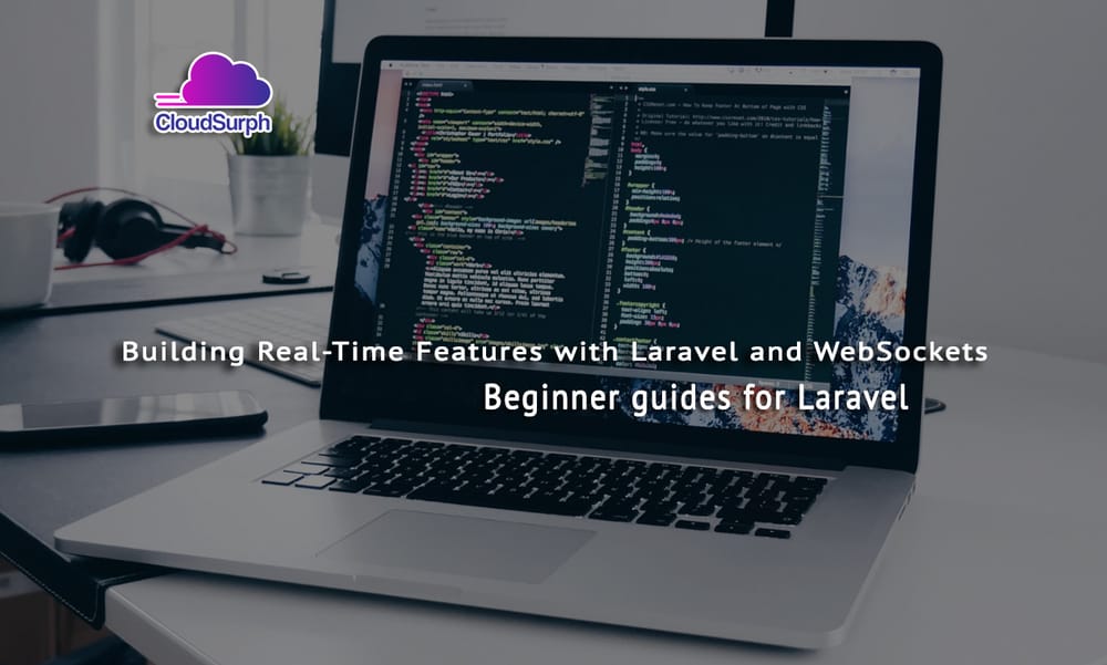 Building Real-Time Features with Laravel and WebSockets