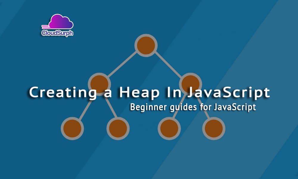Create a Heap in JavaScript