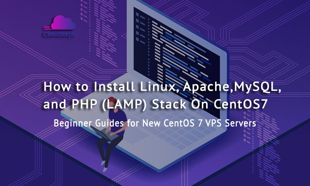 How to Install Linux, Apache, MySQL, and PHP (LAMP) stack On CentOS7