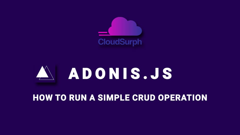 AdonisJS: How to run a simple CRUD operation?