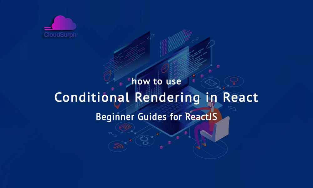 ReactJS: how to use Conditional Rendering