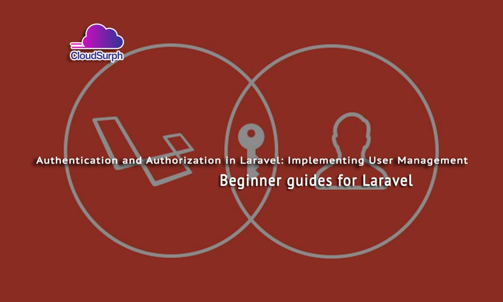 Authentication and Authorization in Laravel