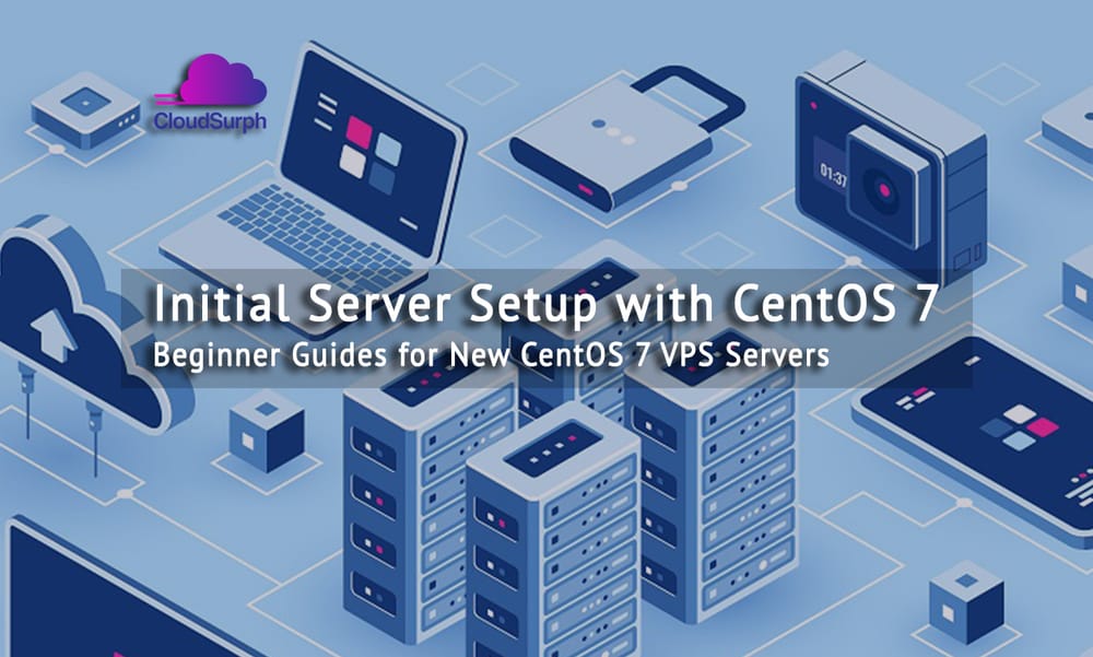 Initial Server Setup with CentOS 7