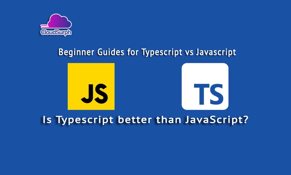 Is Typescript better than JavaScript?