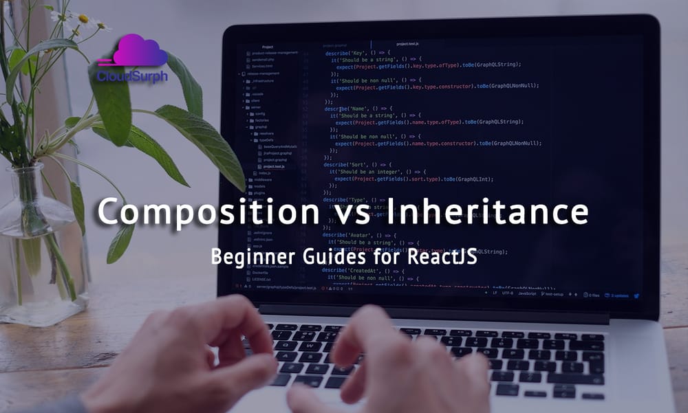 Why Composition is Better than Inheritance in ReactJS